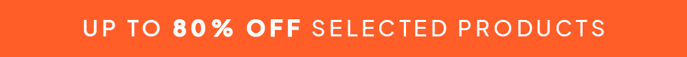 Up to 80% off selected products