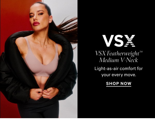 VSX VSX Featherweight™ Medium V-Neck Light-as-air comfort for your every move. Shop Now >