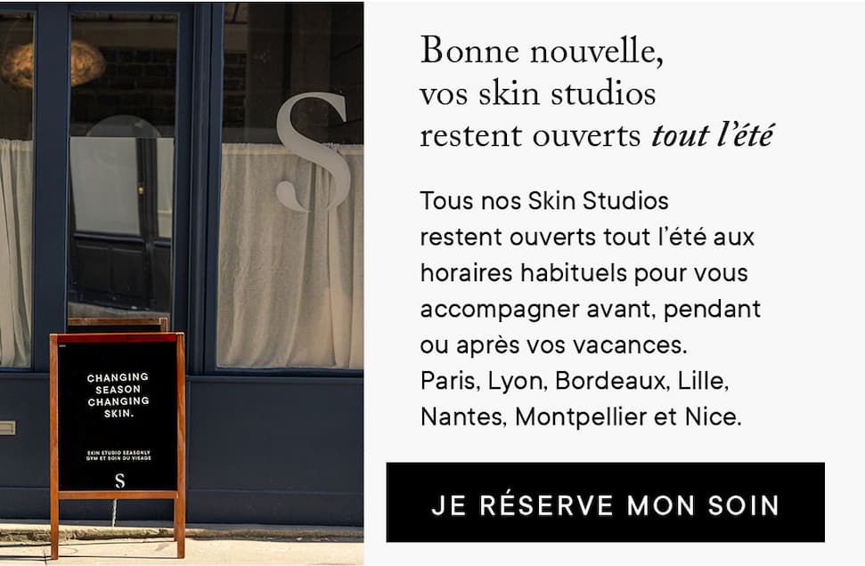 Bonne nouvelle, vos skin studios restent ouverts cet été