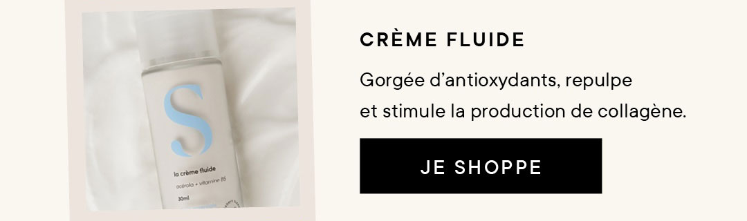 Crème Fluide: gorgée d'antioxydants, repeuple et stimule la production de collagène