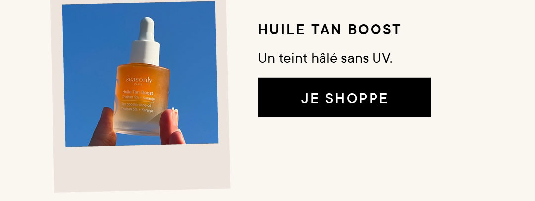 Huile Tan Boost : un teint hâlé sans UV.