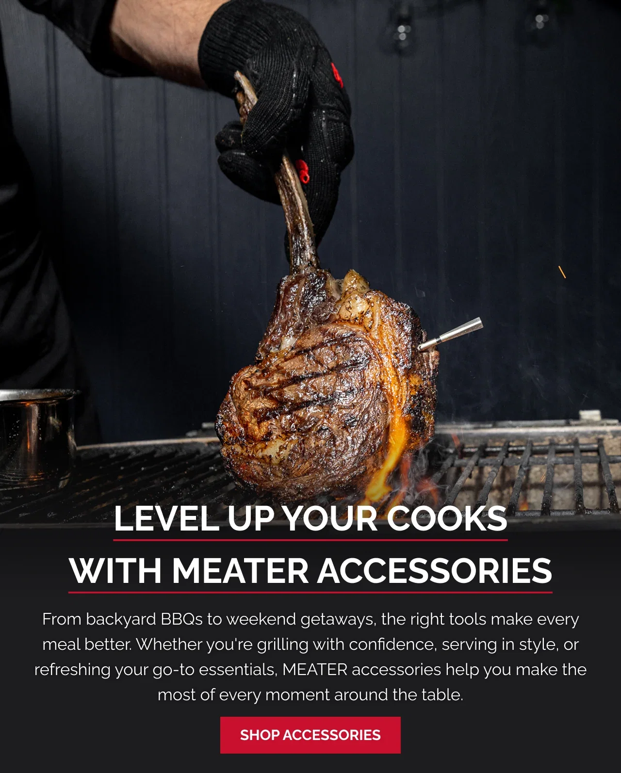 Level up your cooks with Meater Accessories