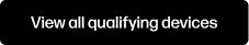 View all qualifying devices