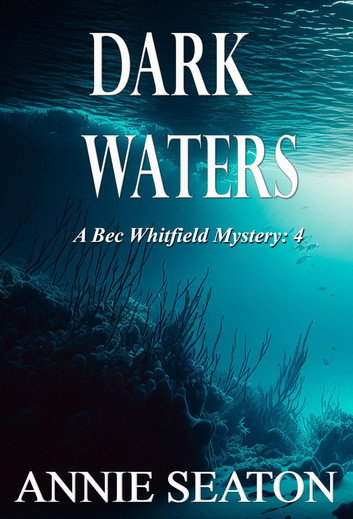 Dark Waters by Annie Seaton