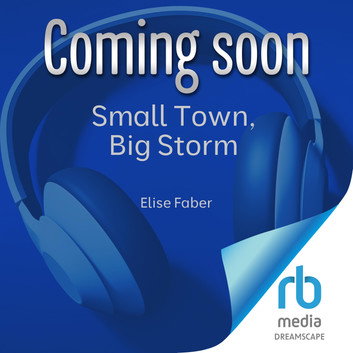 Small Town, Big Storm         By Elise Faber