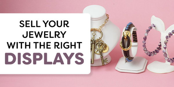 Sell your Jewelry with the Right Displays