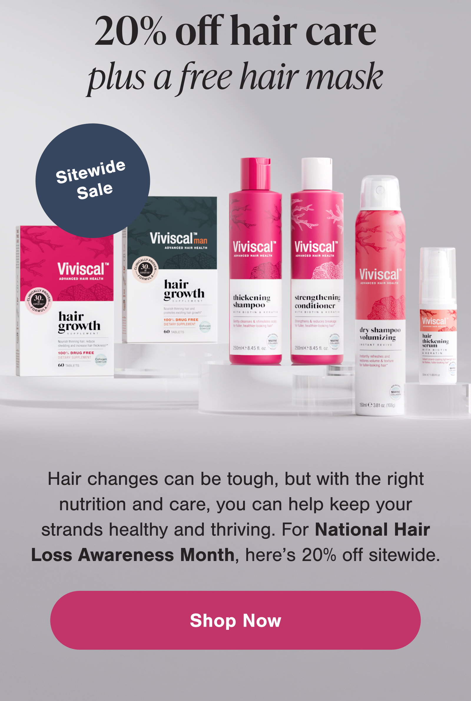 Viviscal Hair Loss Awareness Month sale: Get 20% off hair care sitewide plus a free hair mask. Shop now.