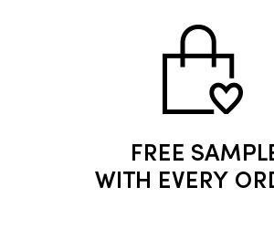 FREE SAMPLE WITH EVERY ORDER