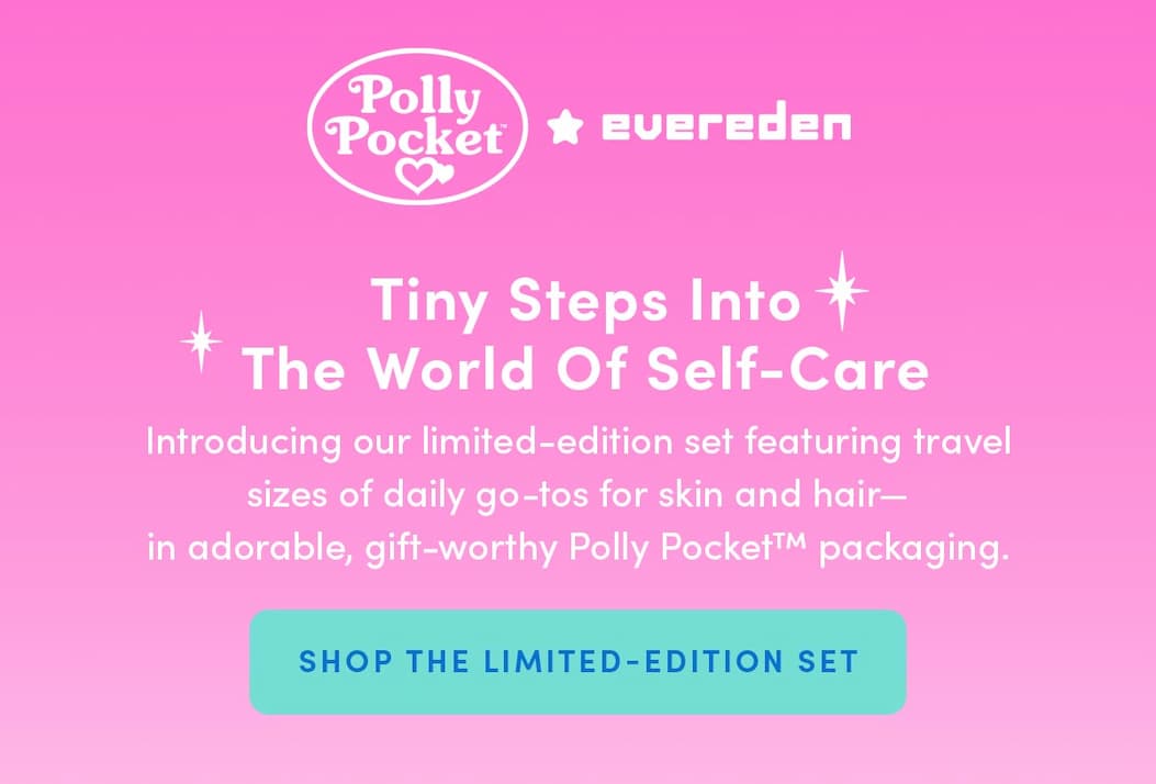 Introducing our limited-edition set featuring travel sizes of daily go-tos for skin and hair—in adorable, gift-worthy Polly Pocket™ packaging.