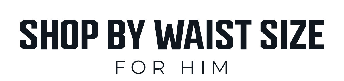 Shop By Waist Size for Him