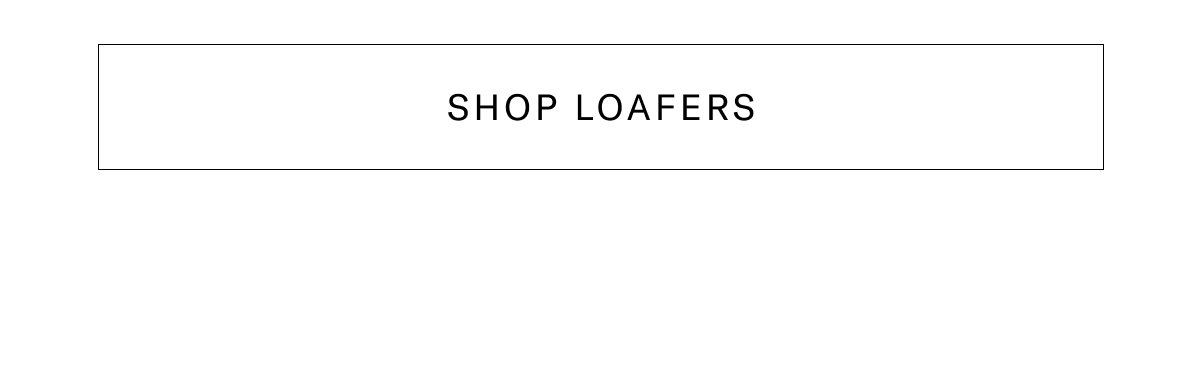 Click Here To Shop All Loafers.