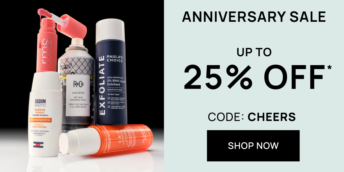Anniversary Beauty Sale | Up to 25% off