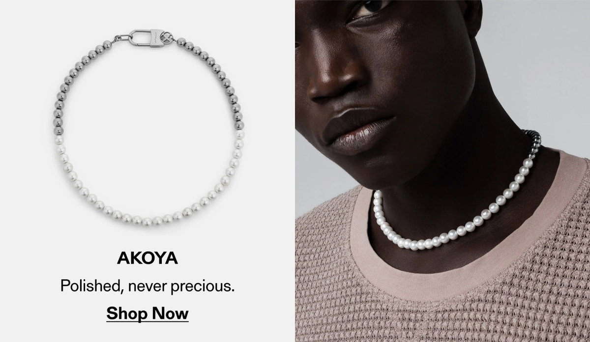 Akoya — Polished, never precious. Shop Now