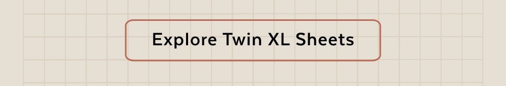 Explore Twin XL Sheets
