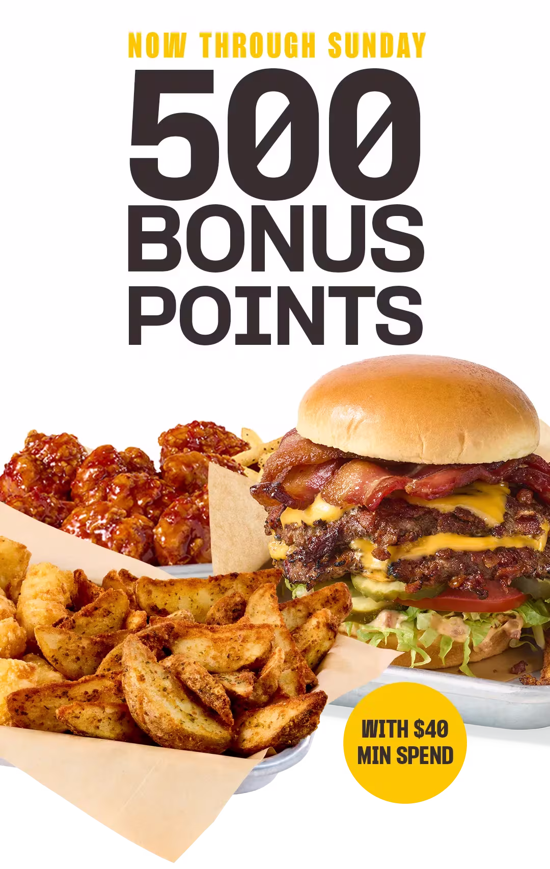 NOW THROUGH SUNDAY 500 BONUS POINTS