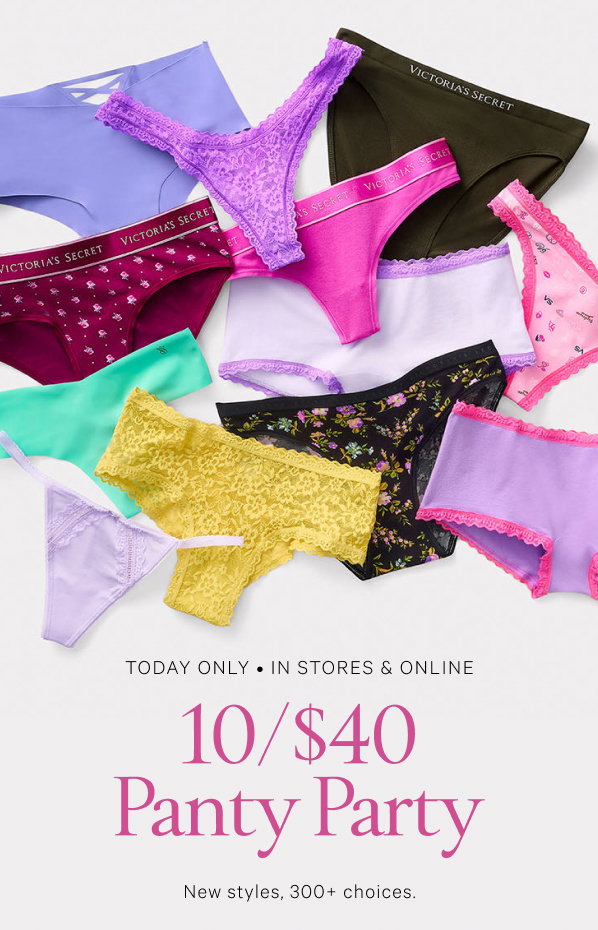 Today Only • In Stores & Online 10/$40 Panty Party New styles, 300+ choices. 
XS >S >M >L >XL >XXL > Shop All > Orig. up to $14.95 each. Select styles. Excludes third-party styles and clearance. Priced as marked.