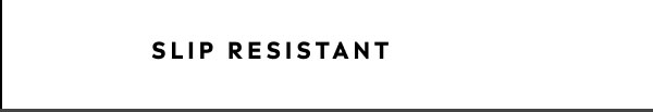 Slip Resistant