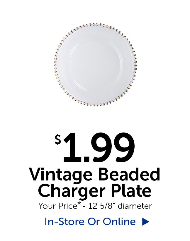 $1.99 Vintage Beaded Charger Plate - Your Price* - 12 5/8" diameter