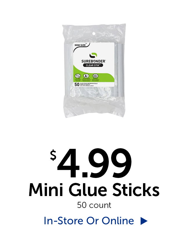 $4.99 Mini Glue Sticks - 50 count