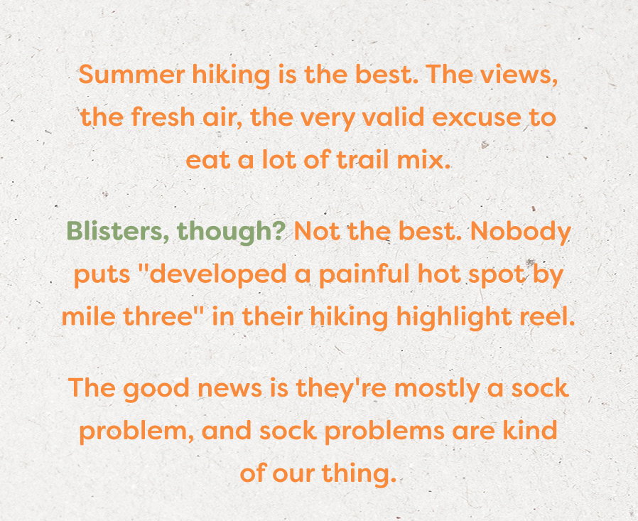 Summer hiking is the best. The views, the fresh air, the very valid excuse to eat a lot of trail mix.