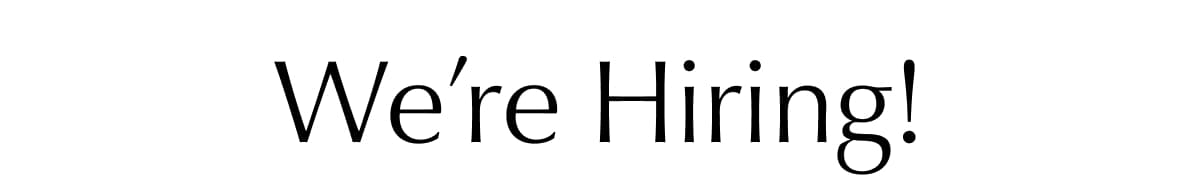 We're Hiring!