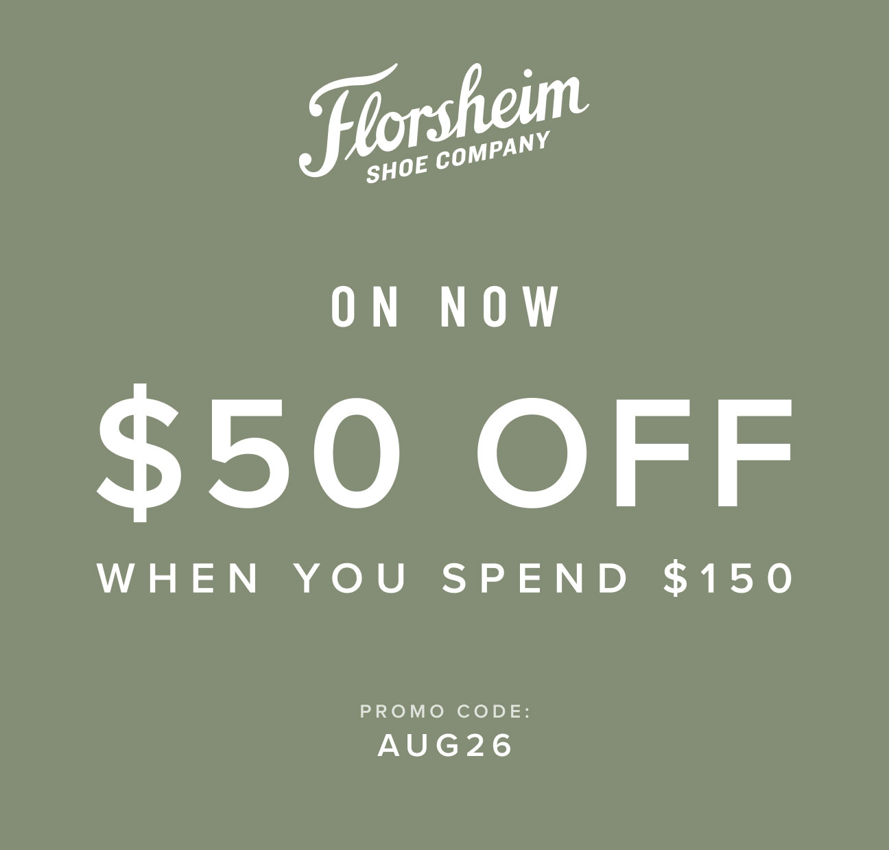$50 off when you spend $150. Excludes clearance styles.