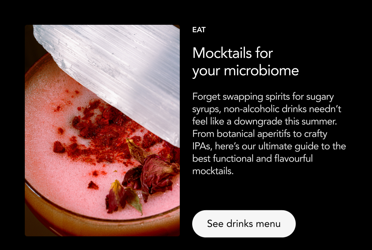 EAT: Mocktails for your microbiome