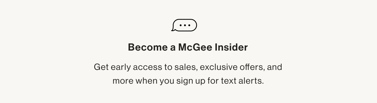 Become a McGee Insider