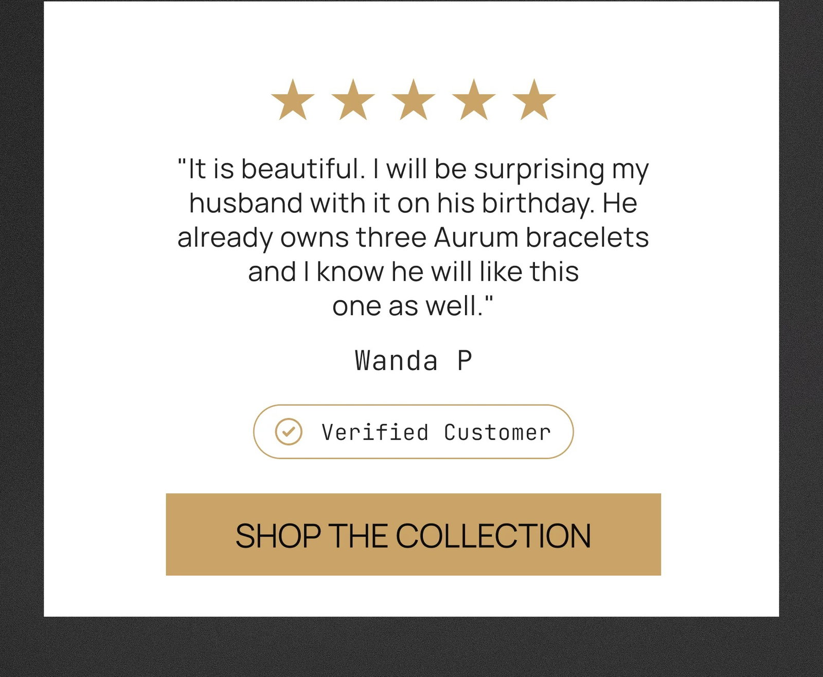 "It is beautiful. I will be surprising my husband with it on his birthday. He already owns three Aurum bracelets and I know he will like this one as well."