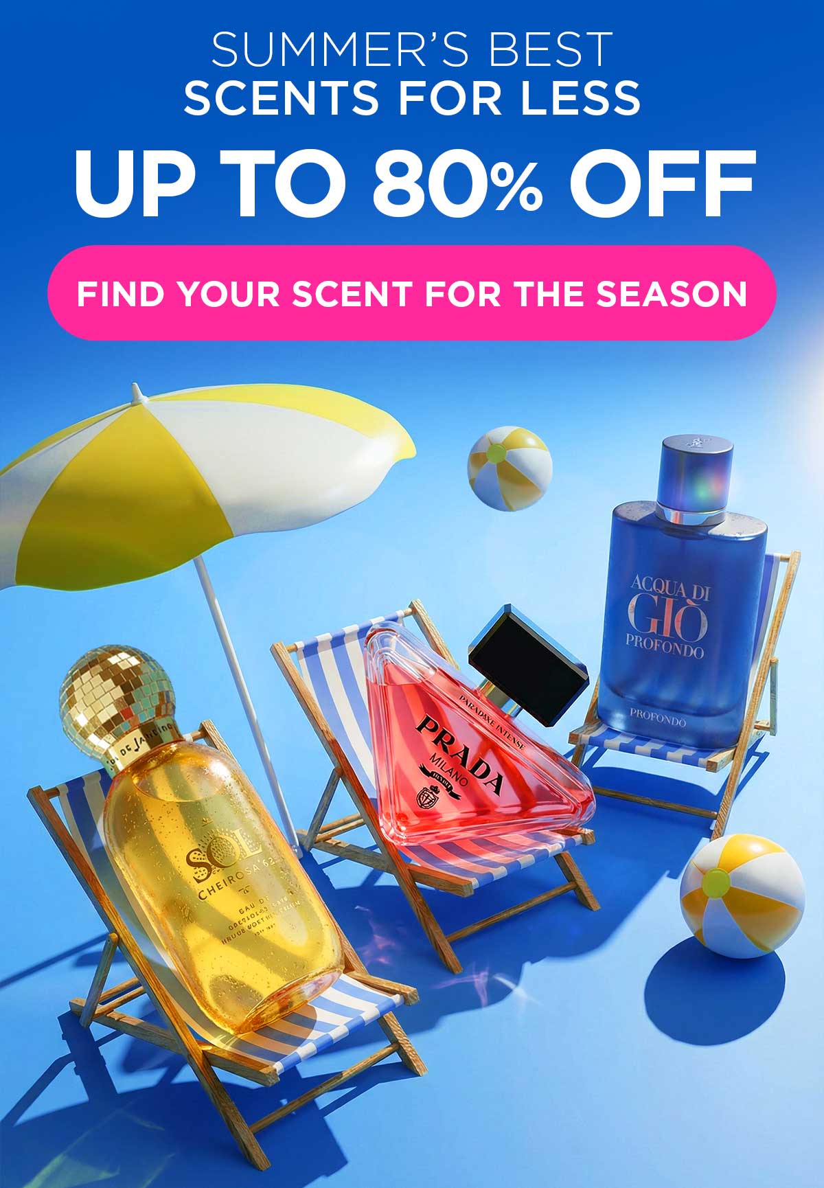 Summer’s Best Scents for Less. Up to 80% Off. Find Your Scent for the Season.