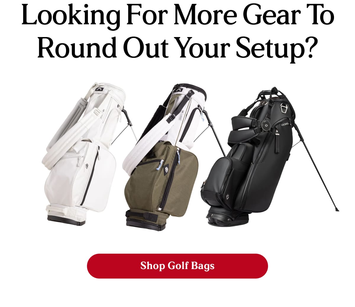 Looking for more gear to round out Your Setup?
