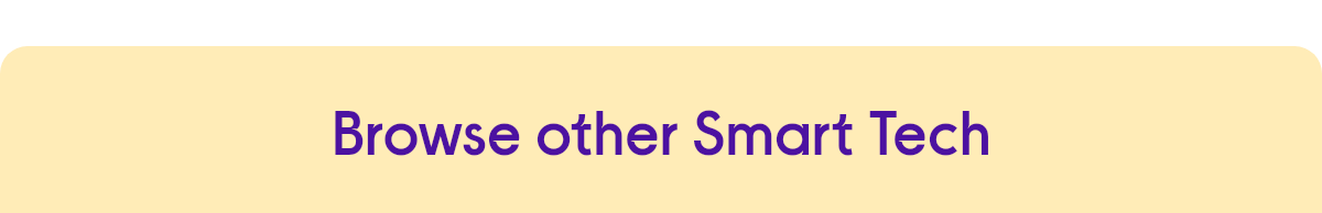 Browse other Smart Tech
