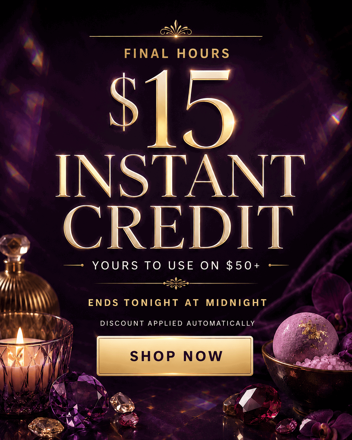 $15 Instant Credit on orders of $50 or more through tomorrow at midnight