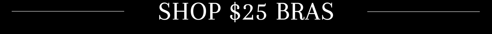 Shop $25 Bras