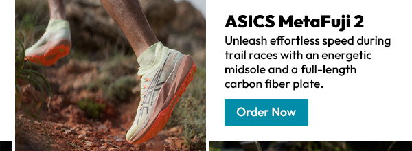 ASICS MetaFuji 2 | Unleash effortless speed during trail races with an energetic midsole and a full-length carbon fiber plate. | Order Now
