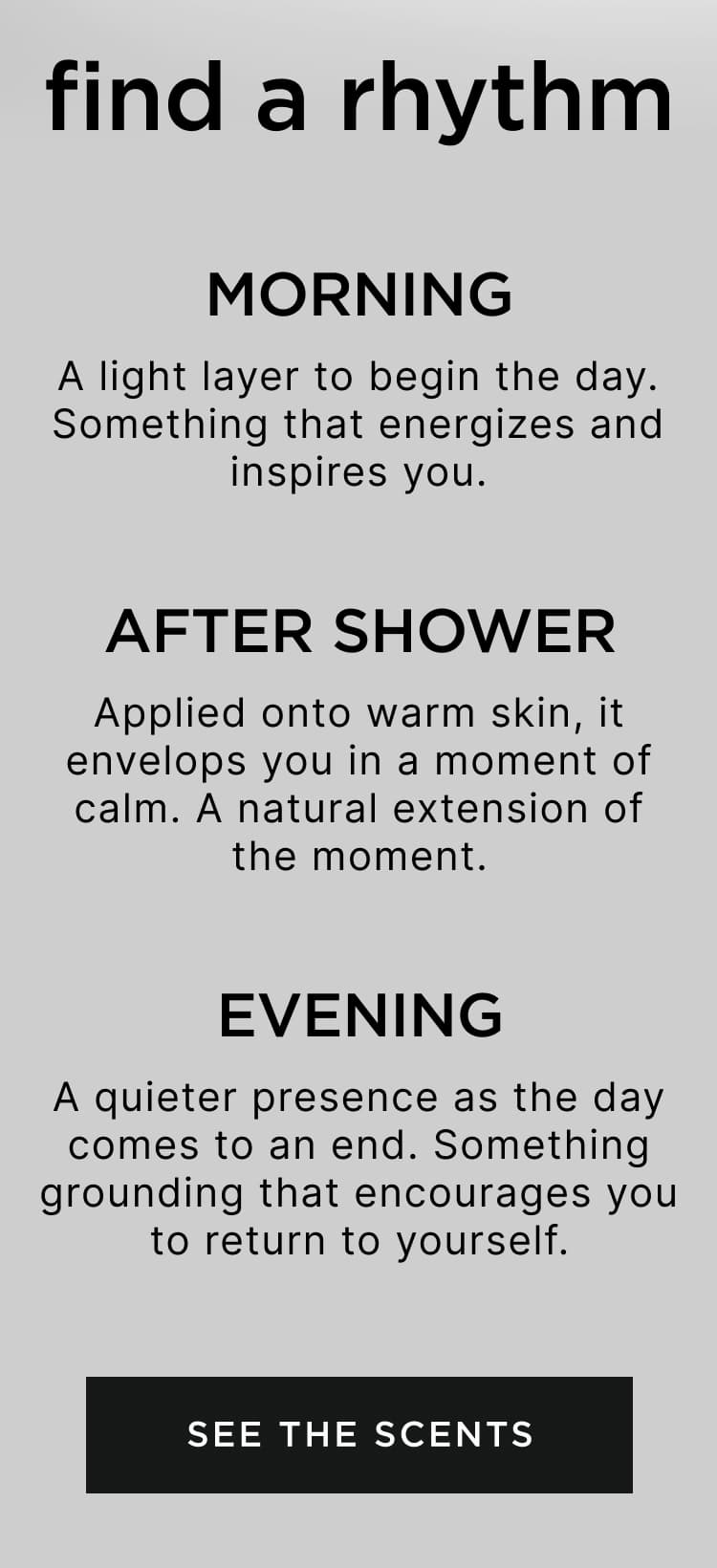 Find a rythm - Morning, after shower, evening