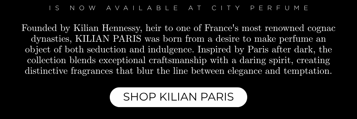 Kilian Paris now available at City Perfume | City Perfume | Shop Now