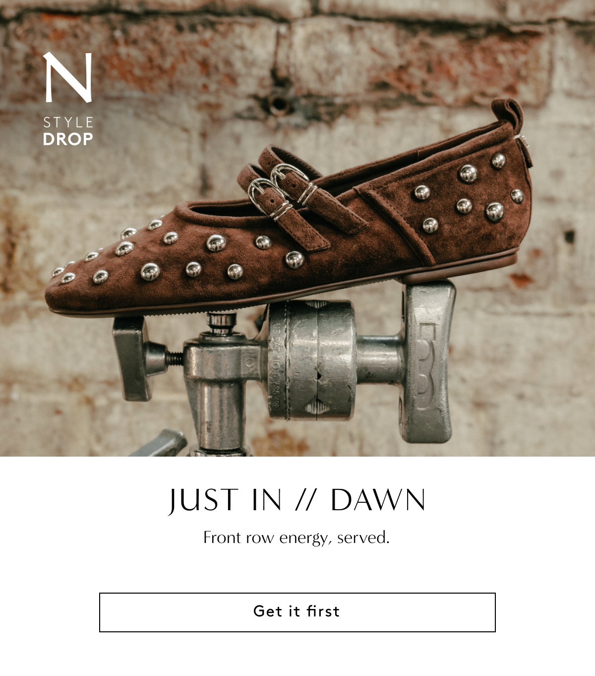 Just In // Dawn / Front Row Energy, Served. | Get It First