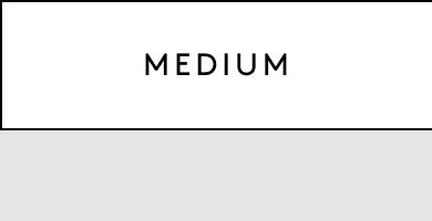 Medium