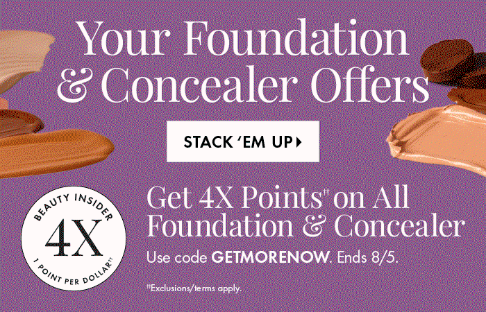 4X Points on Foundation and Concealer