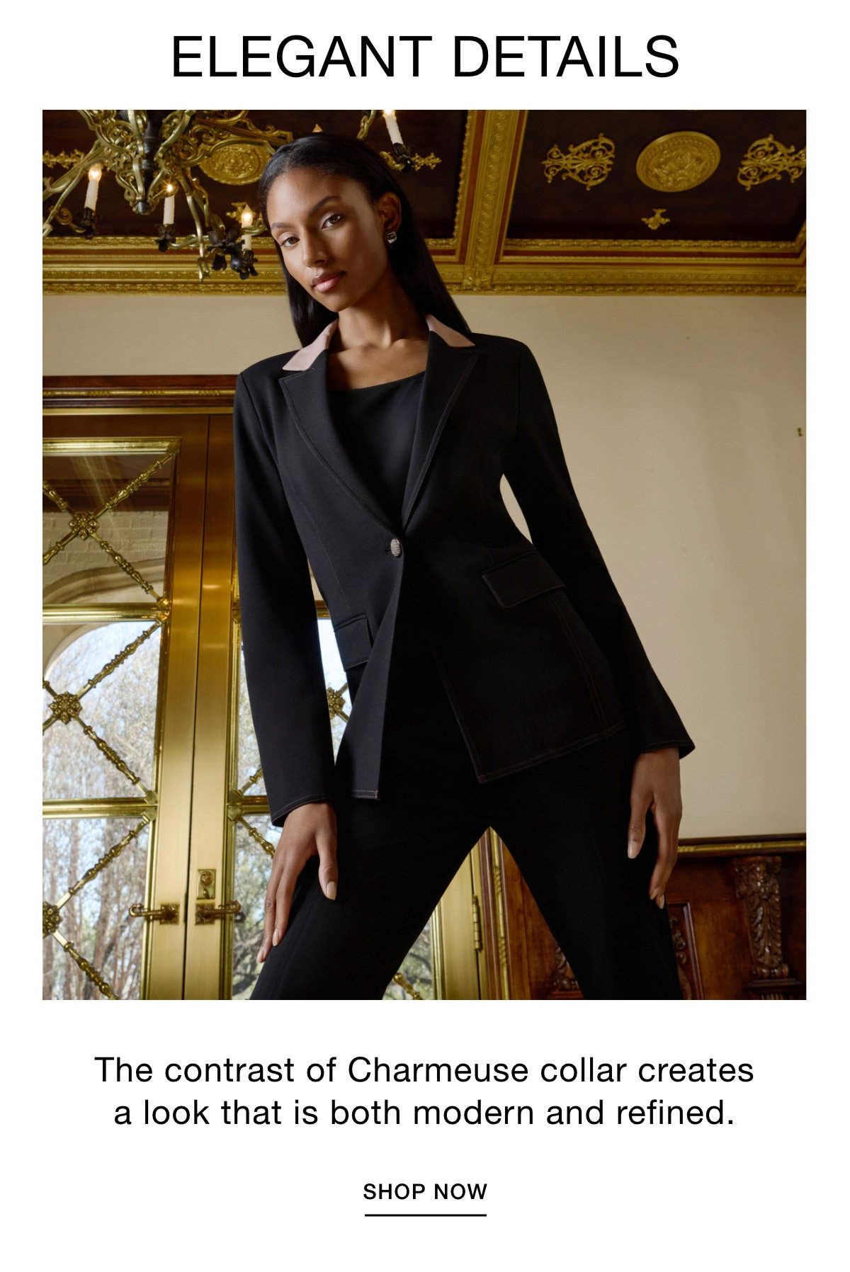 ELEGANT DETAILS - The contrast of Charmeuse collar creates a look that is both modern and refined. SHOP NOW >>