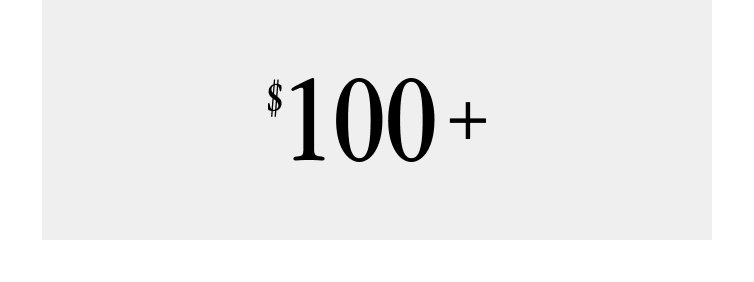 $100+