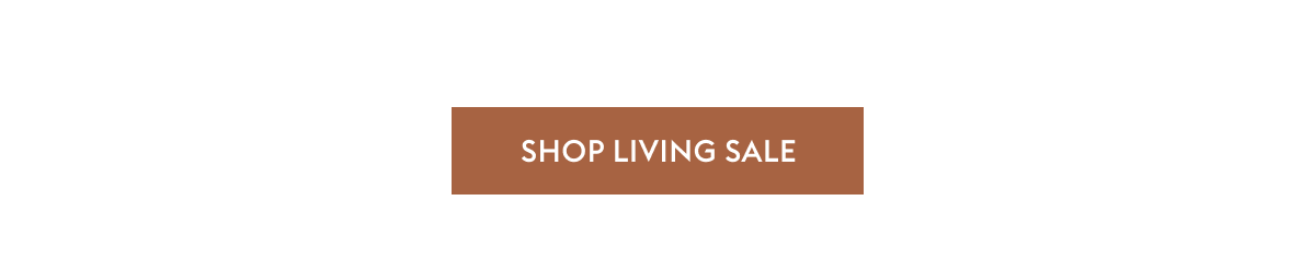 Shop Living Sale