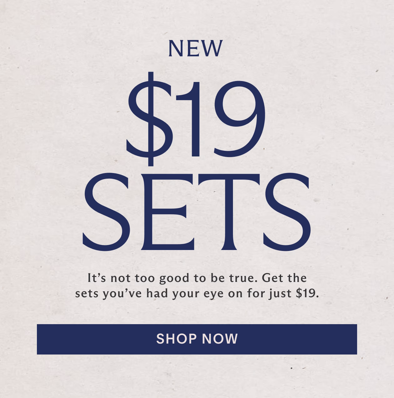 New $19 Sets