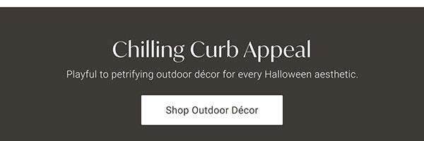 Chilling Curb Appeal | Shop Outdoor Décor >