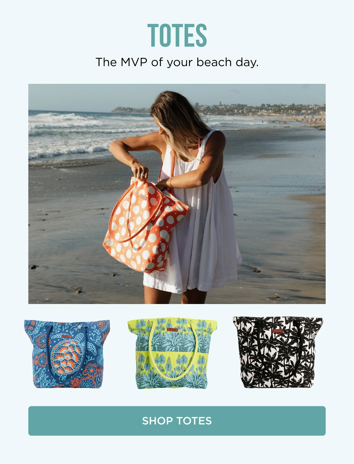 TOTES The MVP of your beach day. [[SHOP TOTES]]