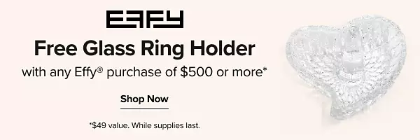 Effy. Free glass ring holder with any Effy purchase of $500 or more. $49 value. While supplies last. Shop now. A heart shaped glass ring holder.