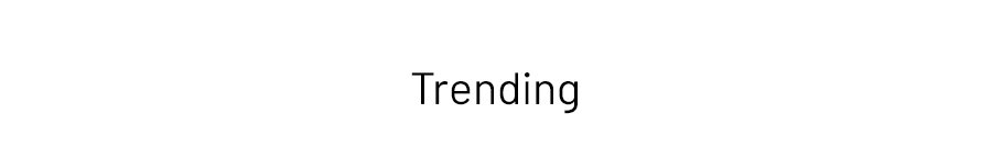 Trending text in black centered on a white background
