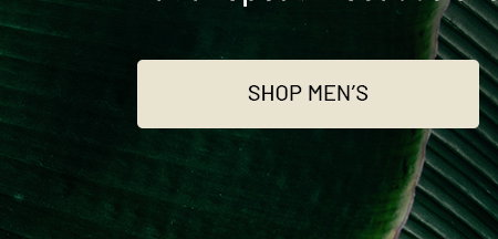 Shop men's button on beige background over a dark green leaf texture.