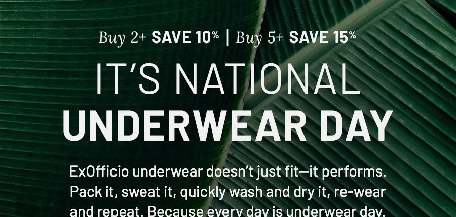 Buy 2 plus save 10 percent, buy 5 plus save 15 percent. It's National Underwear Day text on green leaf background.